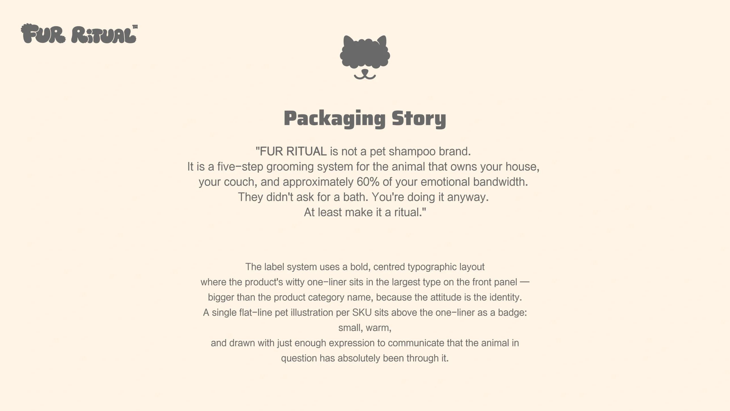 FUR RITUAL packaging story panel — bold centred typographic label system with a flat-line pet badge, designed for shelf standout.